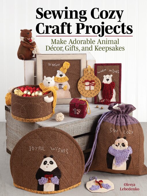 Title details for Sewing Cozy Craft Projects by Olesya Lebedenko - Available